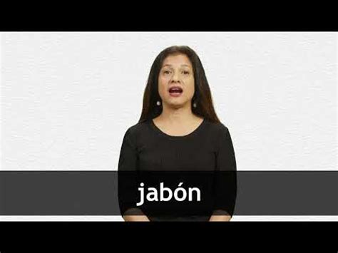 jabon traduccion ingles|jabon pronunciation.